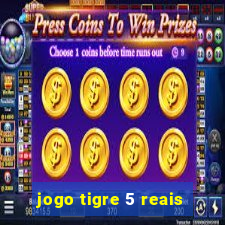 jogo tigre 5 reais